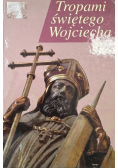 Tropami świetego Wojciecha