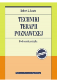 Techniki terapii poznawczej. Podręcznik praktyka