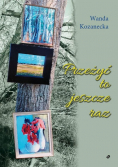 Przeżyć to jeszcze raz