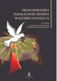 Franciszkańska działalność Misyjna w służbie ewangelii
