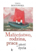 Małżeństwo rodzina praca a jakość życia
