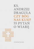 Czy Bóg nas kusi 55 pytań o wiarę