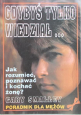 Gdybyś tylko wiedział