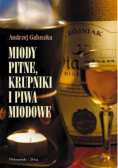 Miody pitne krupniki i piwa miodowe