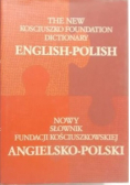 Nowy słownik fundacji kościuszkowskiej  Angielsko  -  polski
