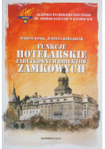 Funkcje hotelarskie zabytkowych obiektów zamkowych