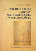 Architektura między materialnością i wirtualnością