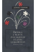 Zródła i nurty polskiego teatru ludowego wybór pism