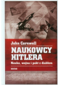 Naukowcy Hitlera Nauka wojna i pakt z Diabłem