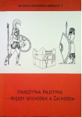 Starożytna Palestyna między wschodem a zachodem