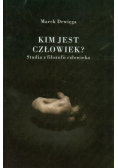 Kim jest człowiek?