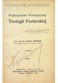 Podręcznik Praktyczny Teologii Pasterskiej Tom I 1914 r.