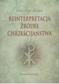 Reinterpretacja źródeł chrześcijaństwa