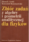 Zbiór zadań z algebry i geometrii analitycznej dla fizyków