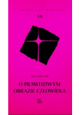 O prawdziwym obrazie człowieka