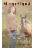 Co ma być to będzie