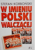W imieniu polski walczącej