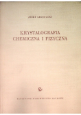 Krystalografia Chemiczna i fizyczna