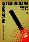 Pracownia techniczna obróbka cieplna