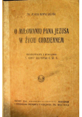 O miłowaniu Pana Jezusa w życiu codziennem 1917 r.