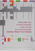 Problematyka autentyczności dzieł sztuki na polskim rynku