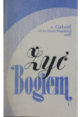 Żyć Bogiem Tom 1