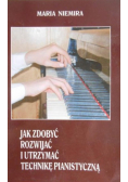 Jak zdobyć rozwijać i utrzymać technikę pianistyczną