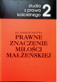 Prawne znaczenie miłości małżeńskiej cz II