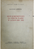 Ruch komunistyczny na górnym śląsku w latach 1918 - 1921