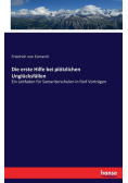Die erste Hilfe bei plötzlichen Unglücksfällen