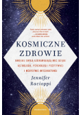 Kosmiczne zdrowie Uwolnij swoją uzdrawiającą moc