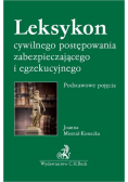 Leksykon cywilnego postępowania zabezpieczającego i egzekucyjnego