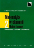 Matematyka w ekonomii Modele i metody Tom 1