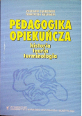 Pedagogika opiekuńcza historia teoria terminologia