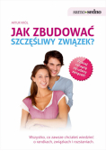 Król Artur - Jak zbudować szczęśliwy związek?