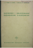 Barwienie i drukowanie barwnikami siarkowymi