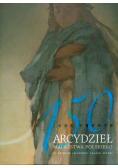 150 arcydzieł malarstwa polskiego ze zbiorów Lwowskiej Galerii Sztuki