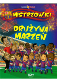 Drużyna Marzeń : Mistrzowie