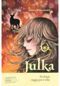 Julka po drugie magia jest w Tobie