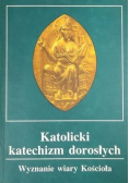 Katolicki katechizm dorosłych  Wyznanie wiary Kościoła