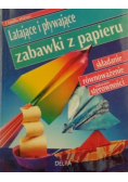Latające i pływające zabawki z papieru