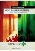 Między patosem a dekadencją