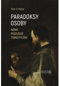 Paradoksy osoby Nowe podejście tomistyczne