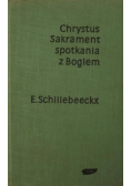 Chrystus: Sakrament spotkania z Bogiem
