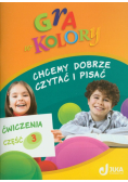 Gra w kolory 1-3 Chcemy dobrze czytać i pisać: Ćwiczenia część 3