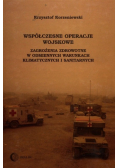 Współczesne operacje wojskowe Zagrożenia zdrowotne w odmiennych warunkach klimatycznych i sanitarnych
