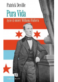 Pura Vida Życie i śmierć Williama Walkera