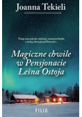 Magiczne chwile w pensjonacie Leśna Ostoja