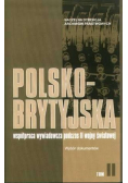 Polsko - brytyjska współpraca wywiadowcza podczas II Wojny światowej Tom II