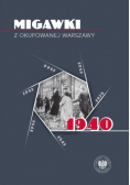 Migawki z okupowanej Warszawy 1940
